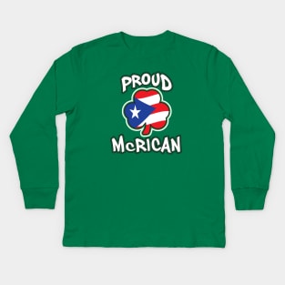 Proud McRican Irish and Puerto Rican Saint Patricks Day Kids Long Sleeve T-Shirt